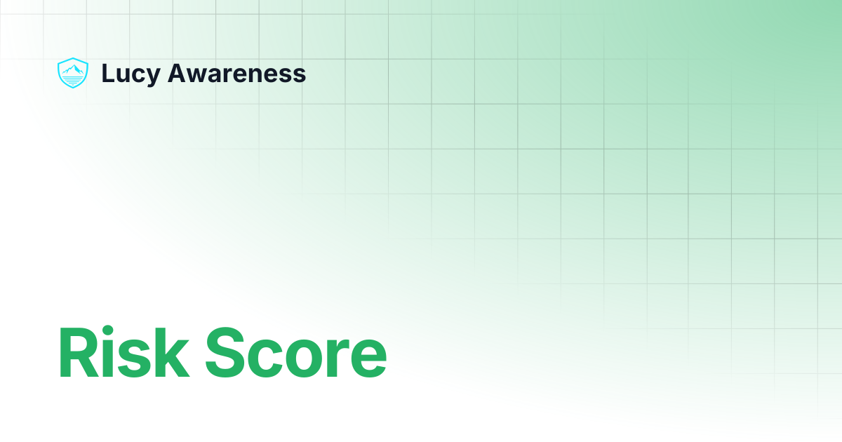 Risk Score | Lucy Awareness
